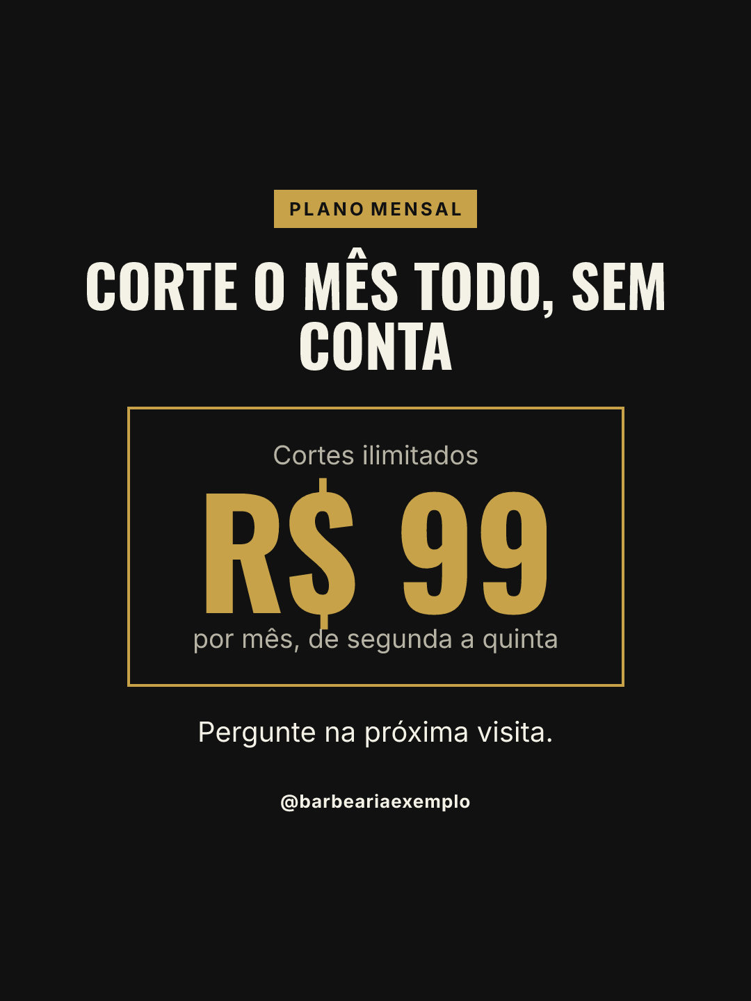 Arte de exemplo: Corte o mês todo, sem conta